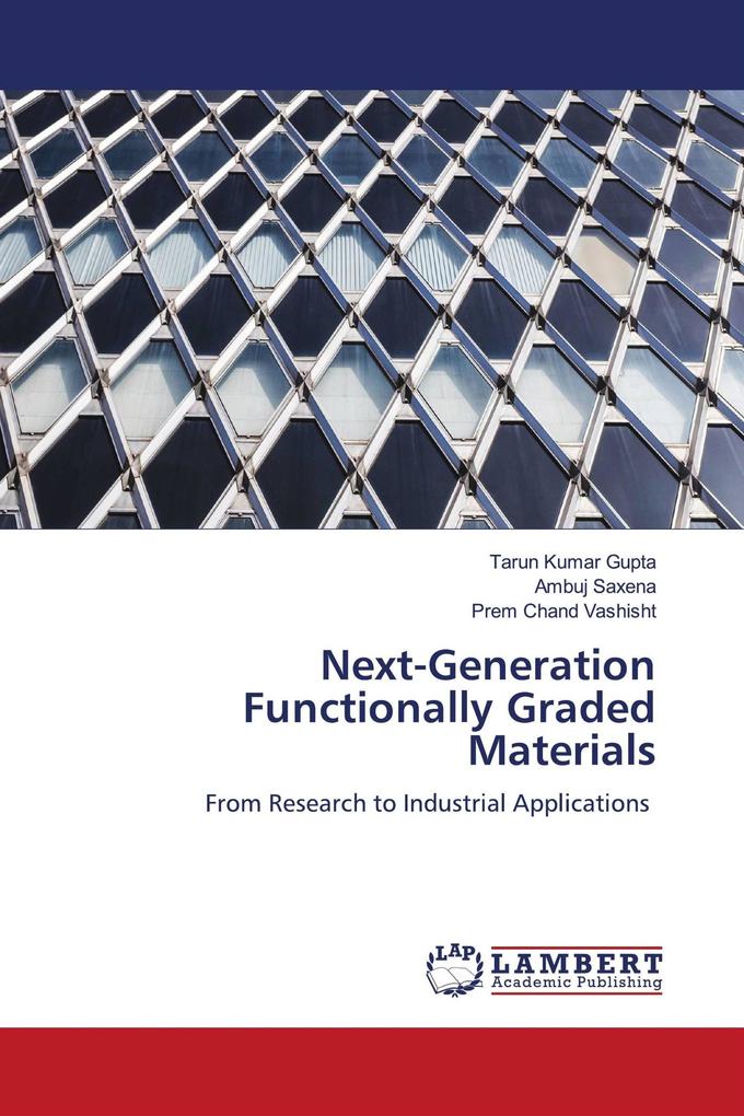 Next-Generation Functionally Graded Materials