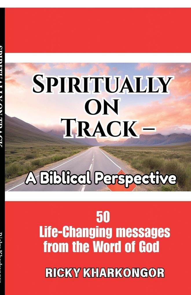 Spiritually On Track - A Biblical Perspective