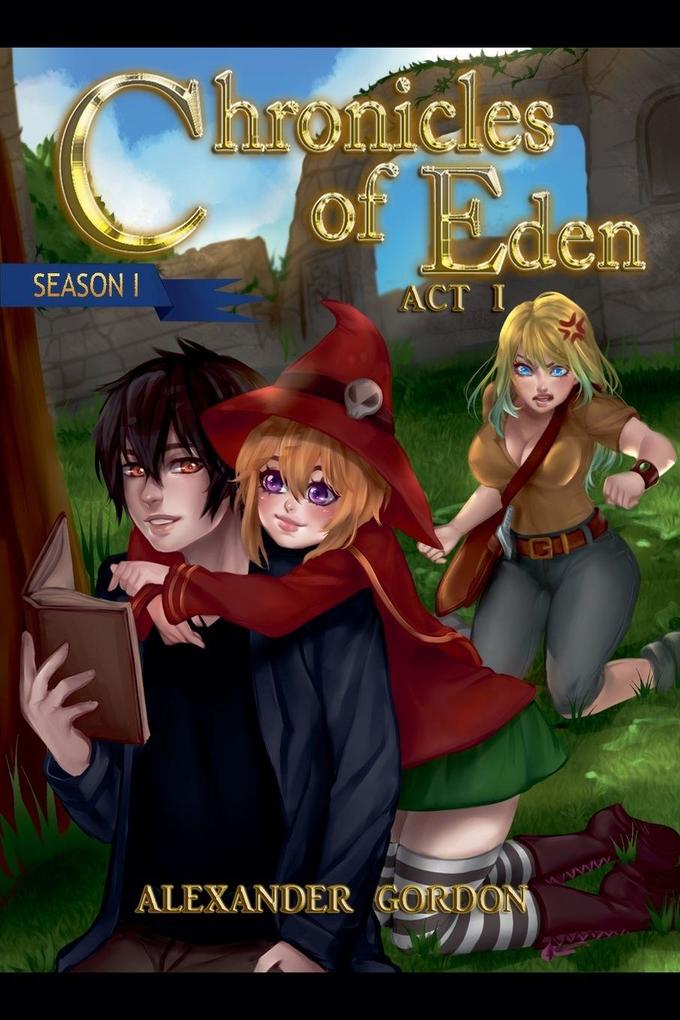 Chronicles of Eden - Act I