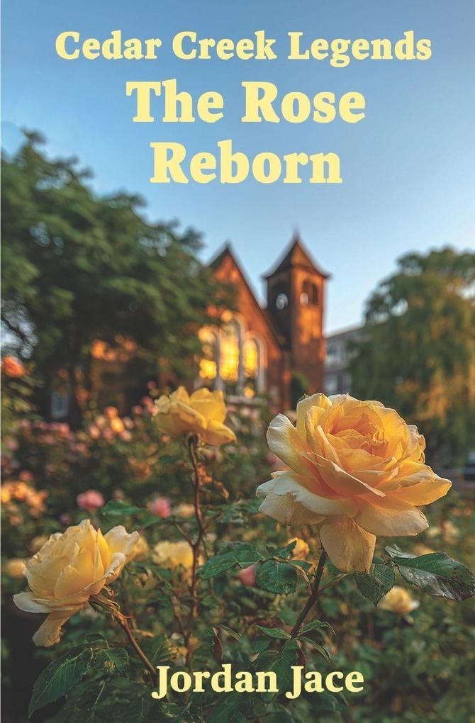 The Rose Reborn