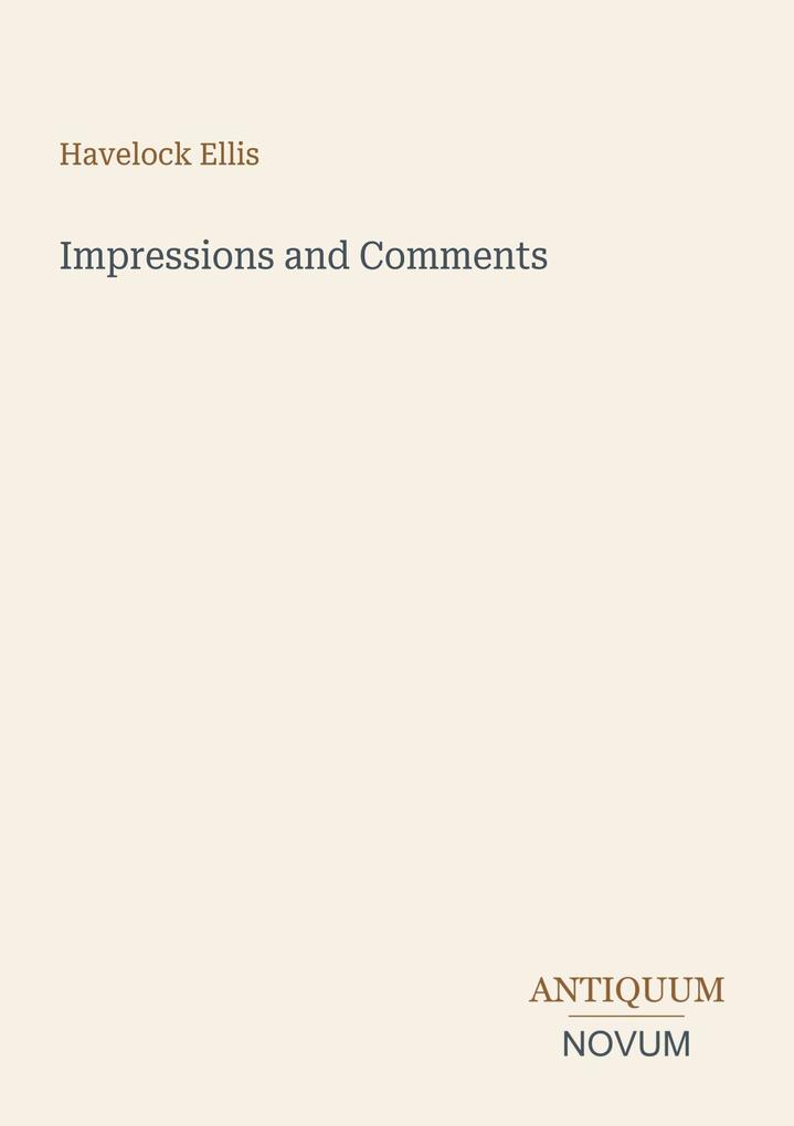 Impressions and Comments