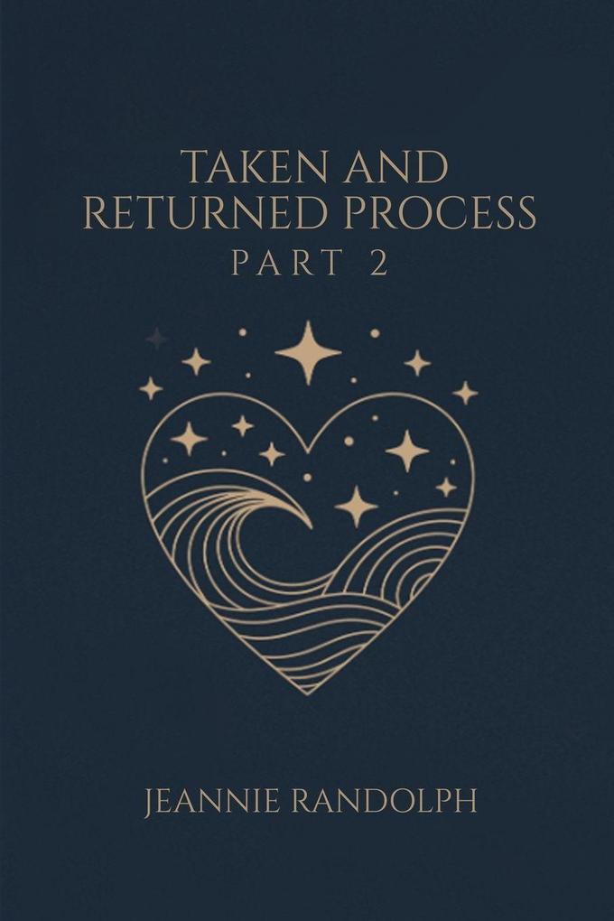 TAKEN AND RETURNED PROCESS PART II