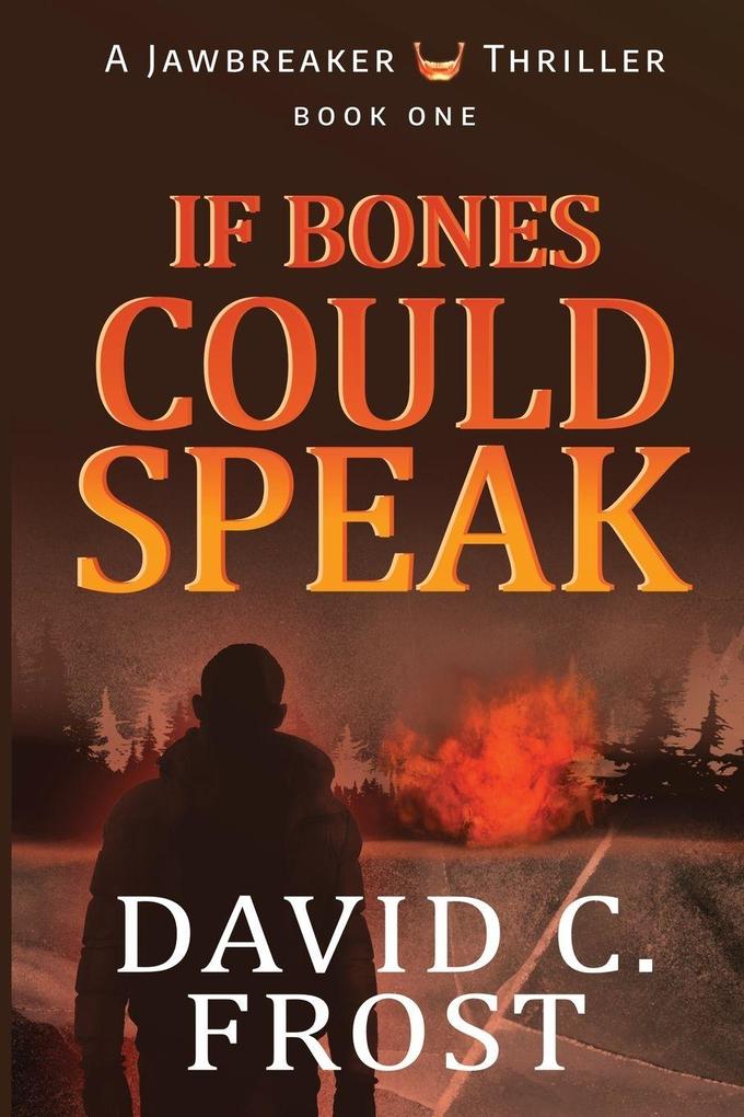 If Bones Could Speak