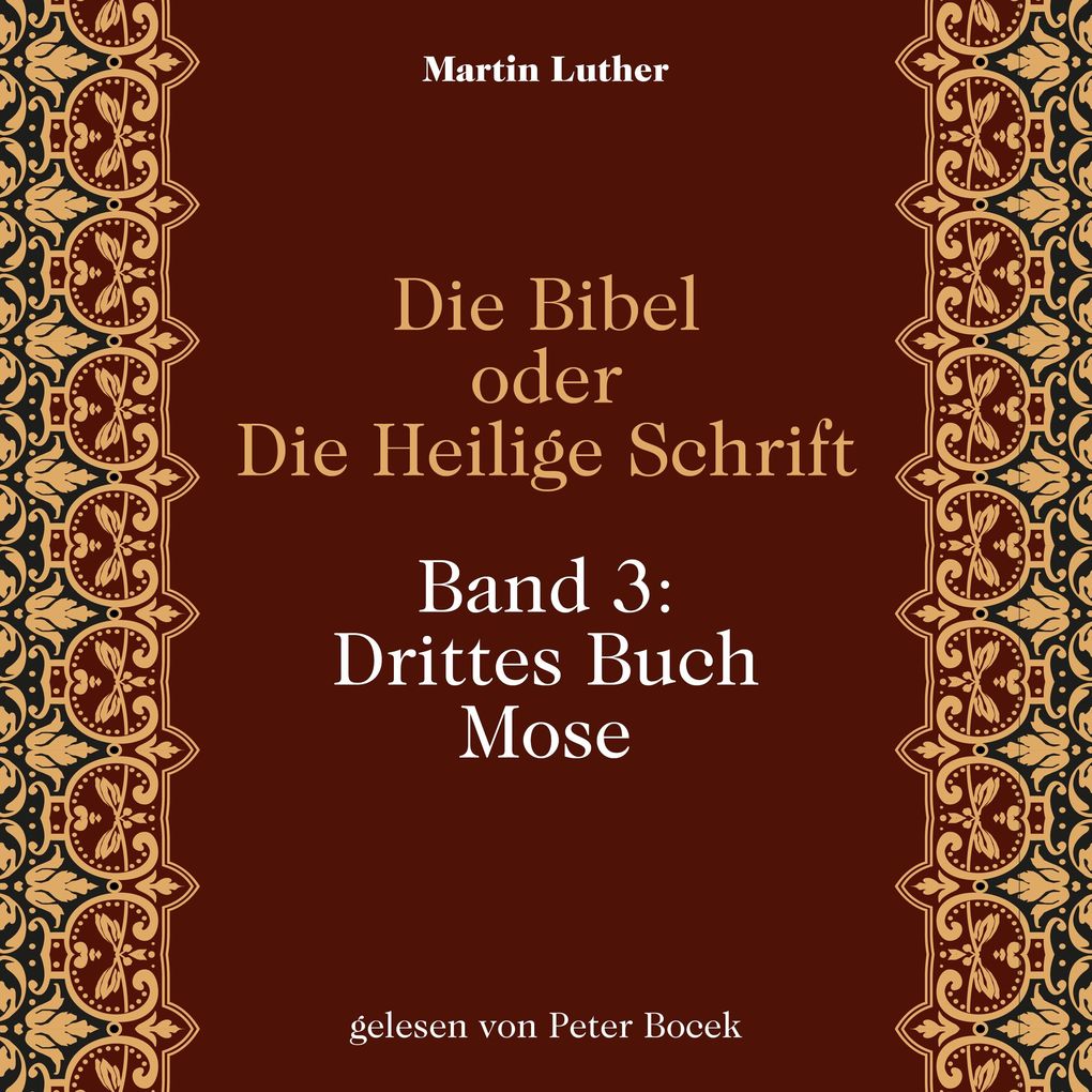Die Bibel oder Die Heilige Schrift (Band 3: Drittes Buch Mose)