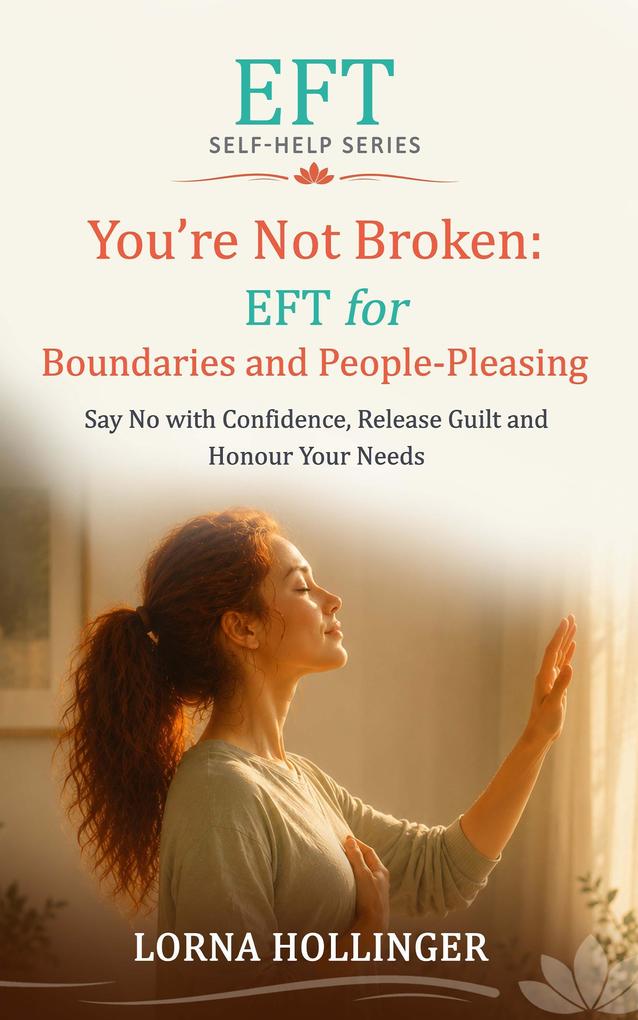 You're Not Broken: EFT for Boundaries and People-Pleasing