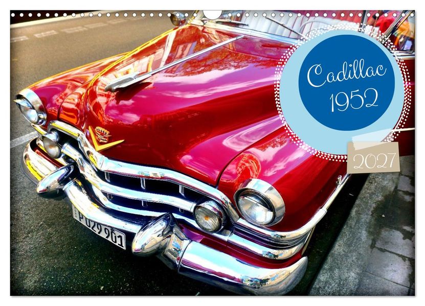 Cadillac 1952 (Wandkalender 2027 DIN A3 quer) CALVENDO Monatskalender