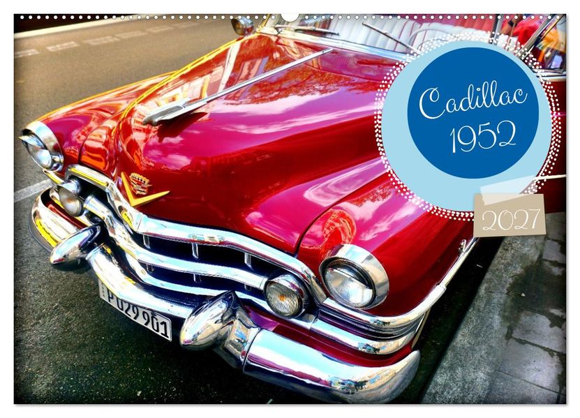 Cadillac 1952 (Wandkalender 2027 DIN A2 quer) CALVENDO Monatskalender