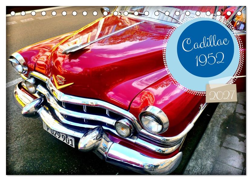Cadillac 1952 (Tischkalender 2027 DIN A5 quer) CALVENDO Monatskalender