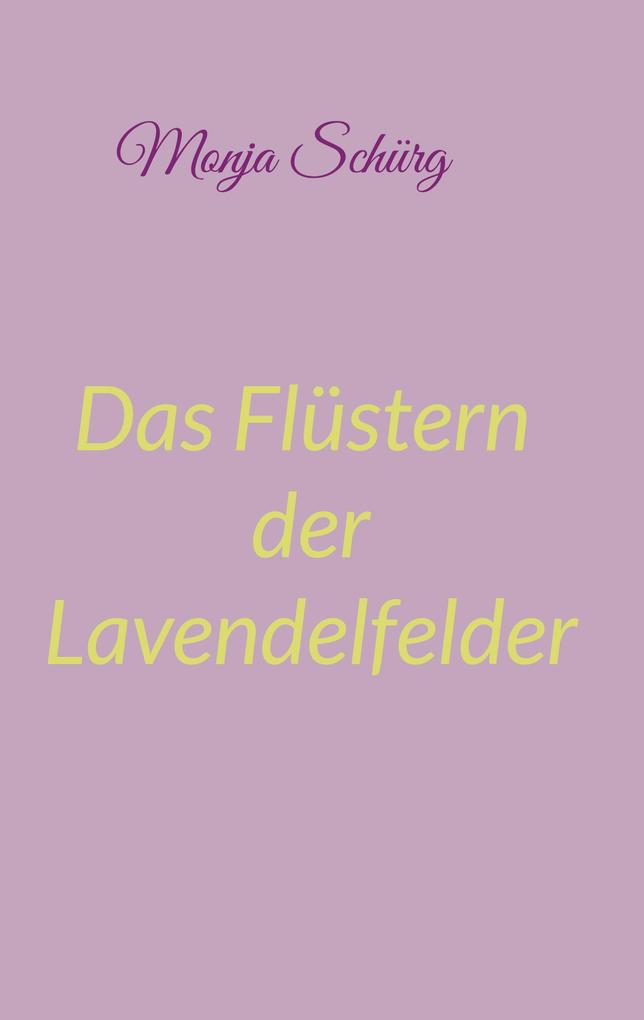Das Flüstern der Lavendelfelder