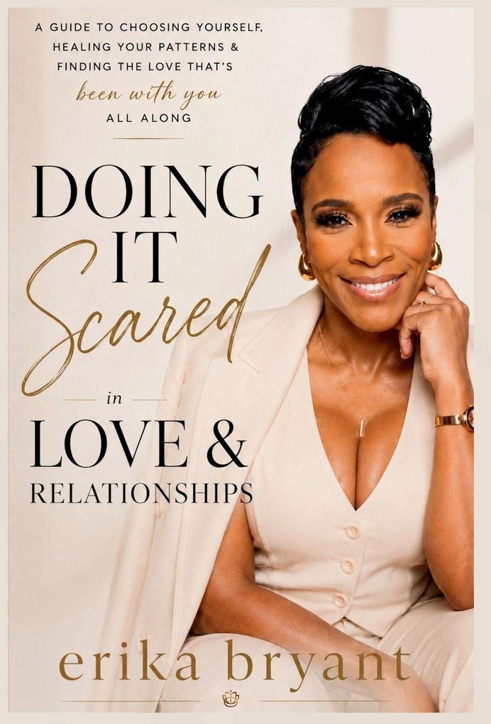 Doing It Scared in Love & Relationships