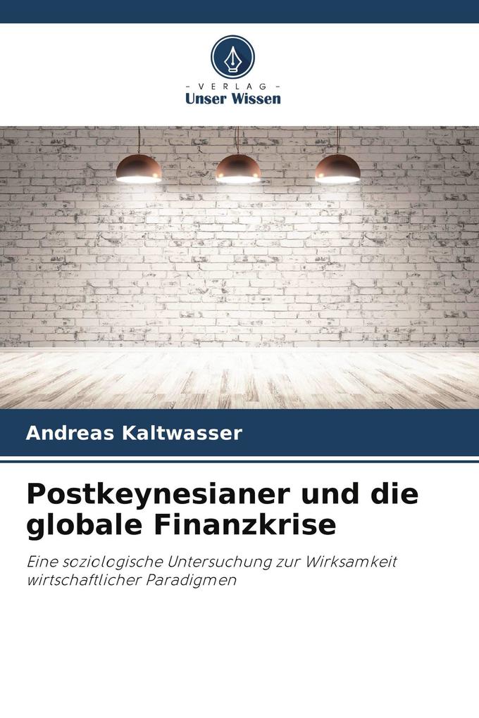 Postkeynesianer und die globale Finanzkrise