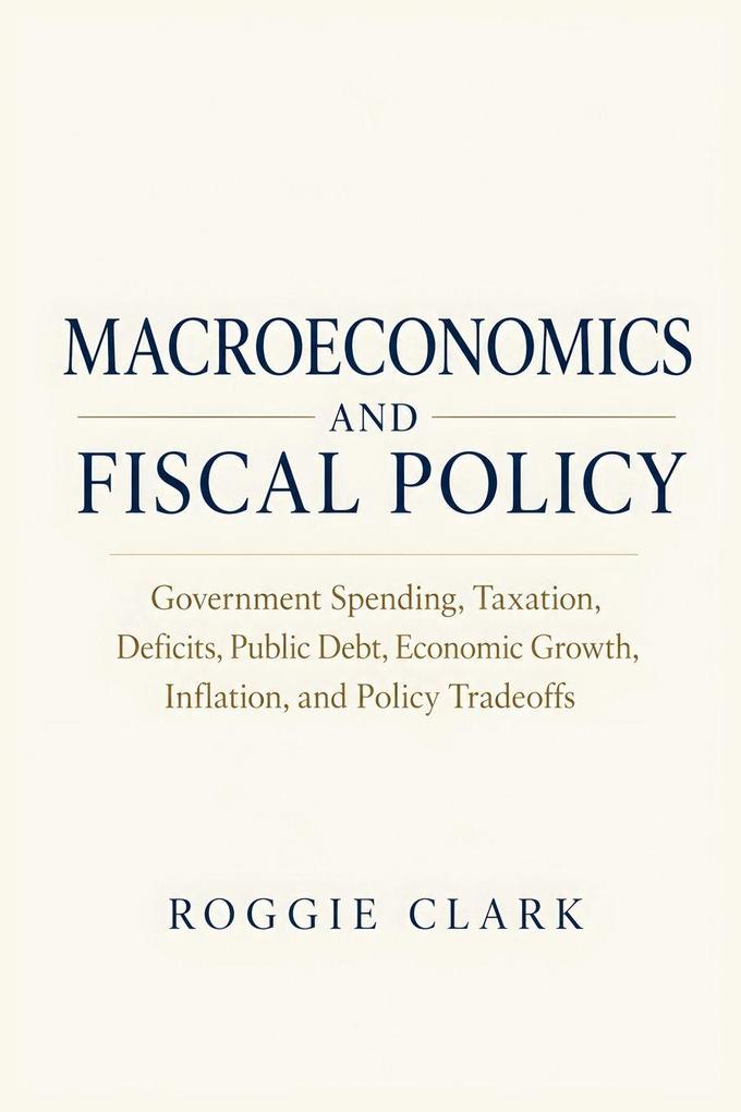 Macroeconomics and Fiscal Policy