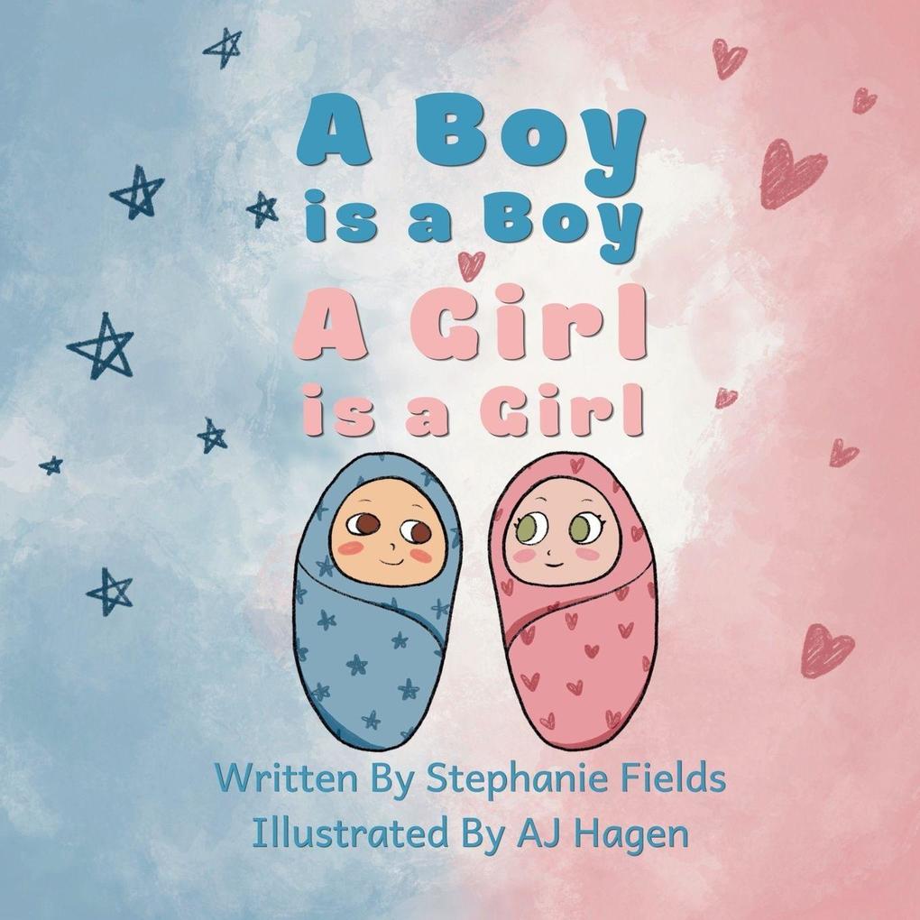 A Boy is a Boy A Girl is a Girl