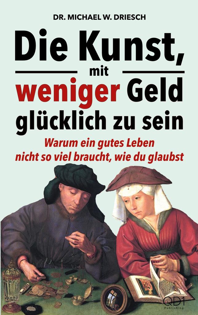 Die Kunst mit weniger Geld glücklich zu sein