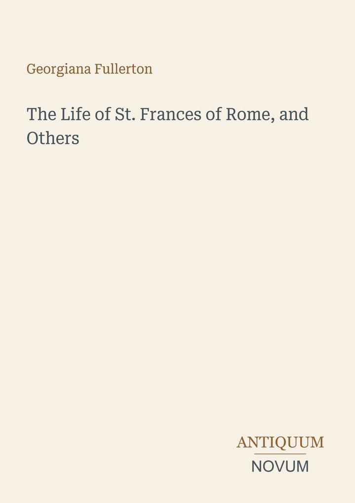 The Life of St. Frances of Rome and Others