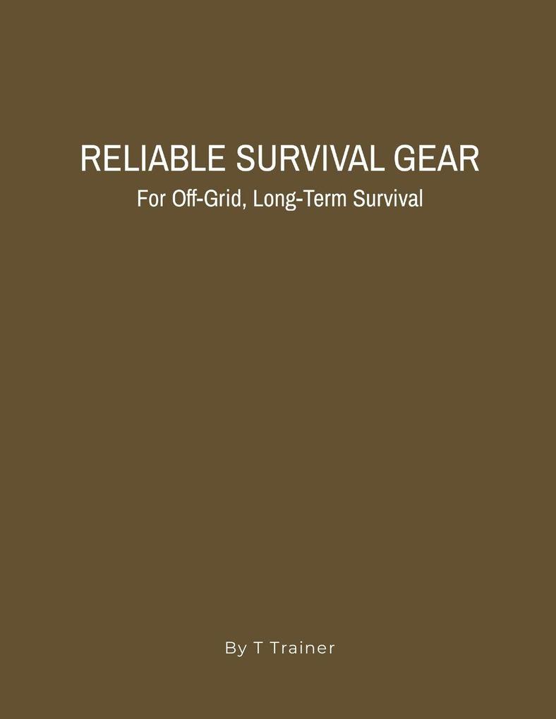 RELIABLE SURVIVAL GEAR