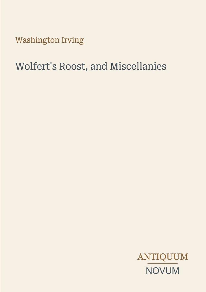 Wolfert's Roost and Miscellanies