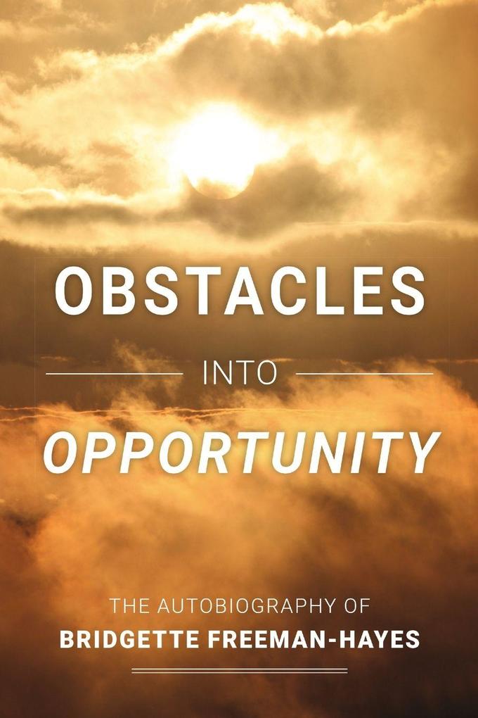 Obstacles Into Opportunity
