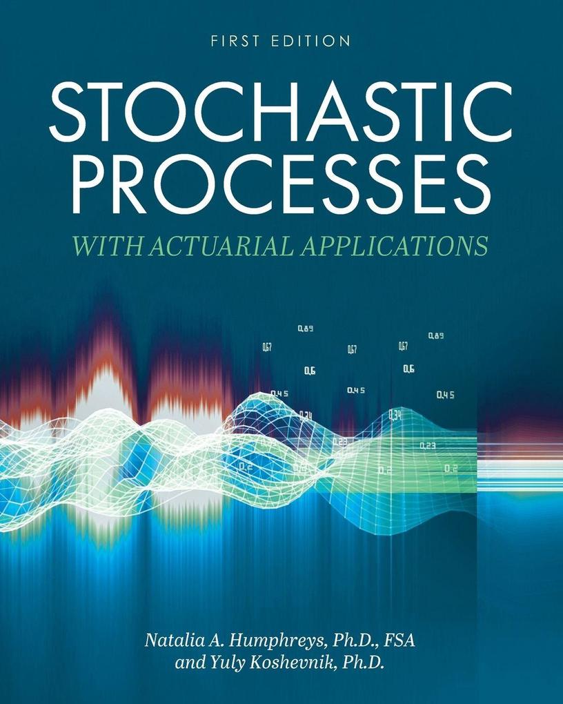 Stochastic Processes with Actuarial Applications