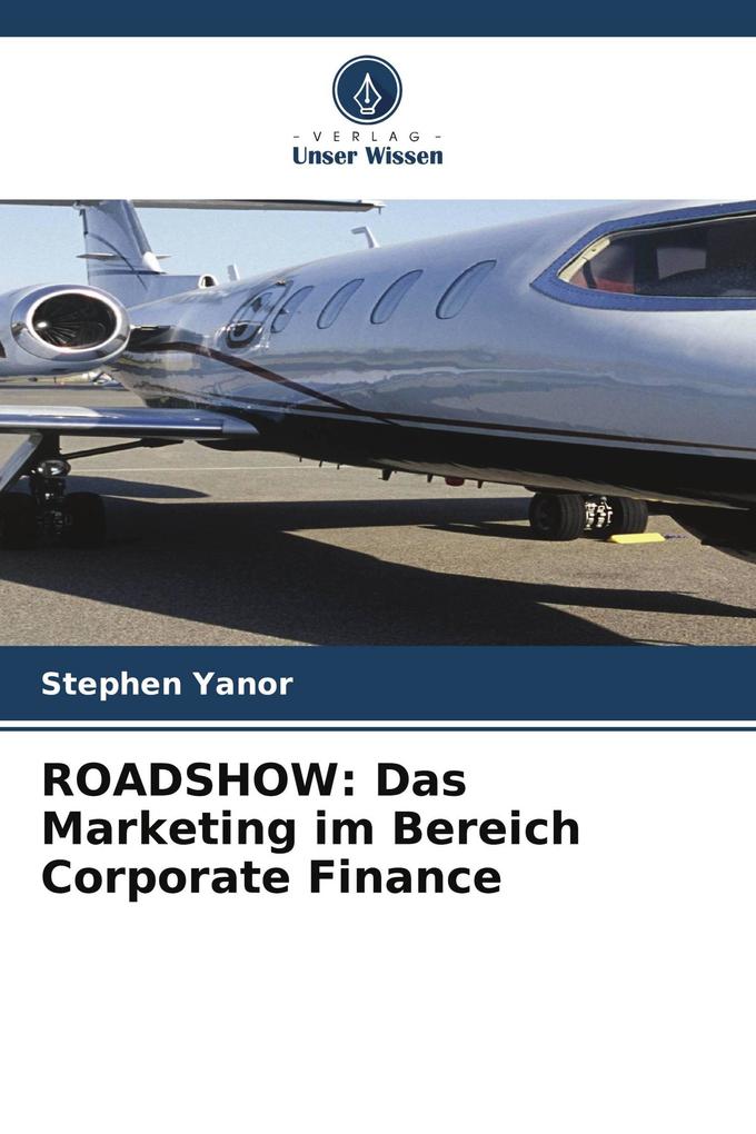 ROADSHOW: Das Marketing im Bereich Corporate Finance