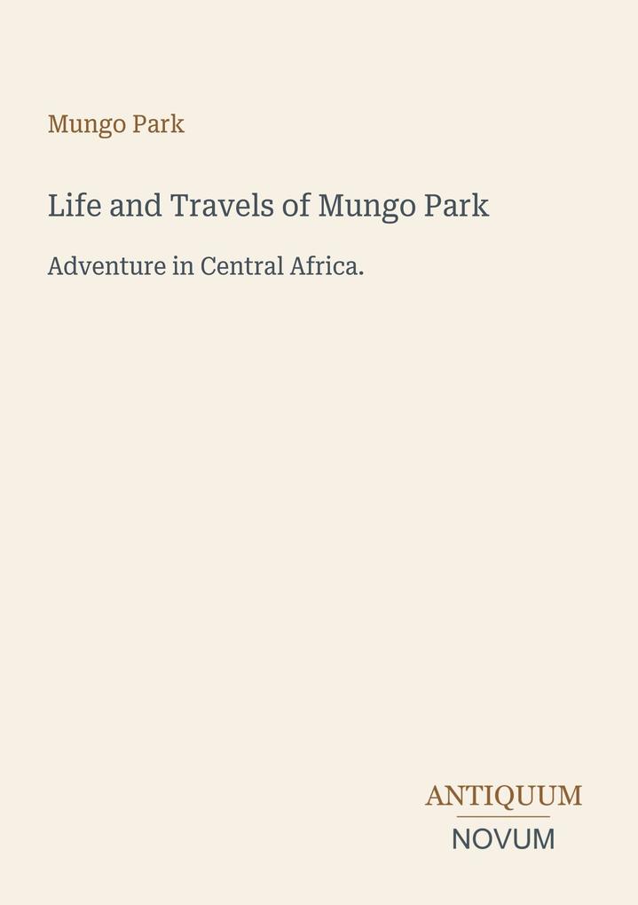 Life and Travels of Mungo Park