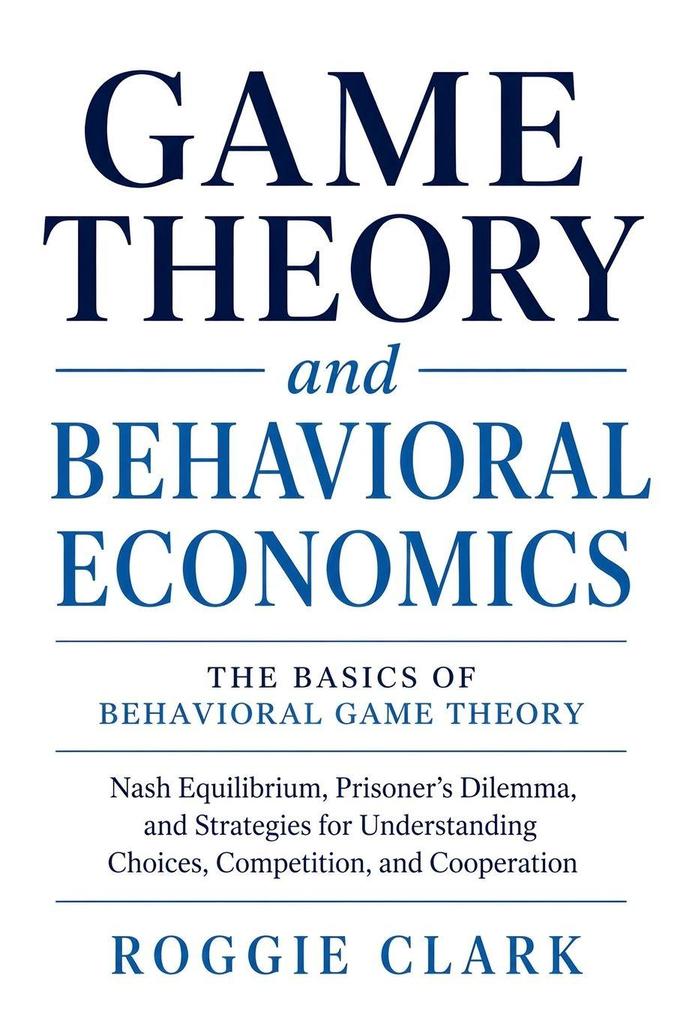 Game Theory & Behavioral Economics