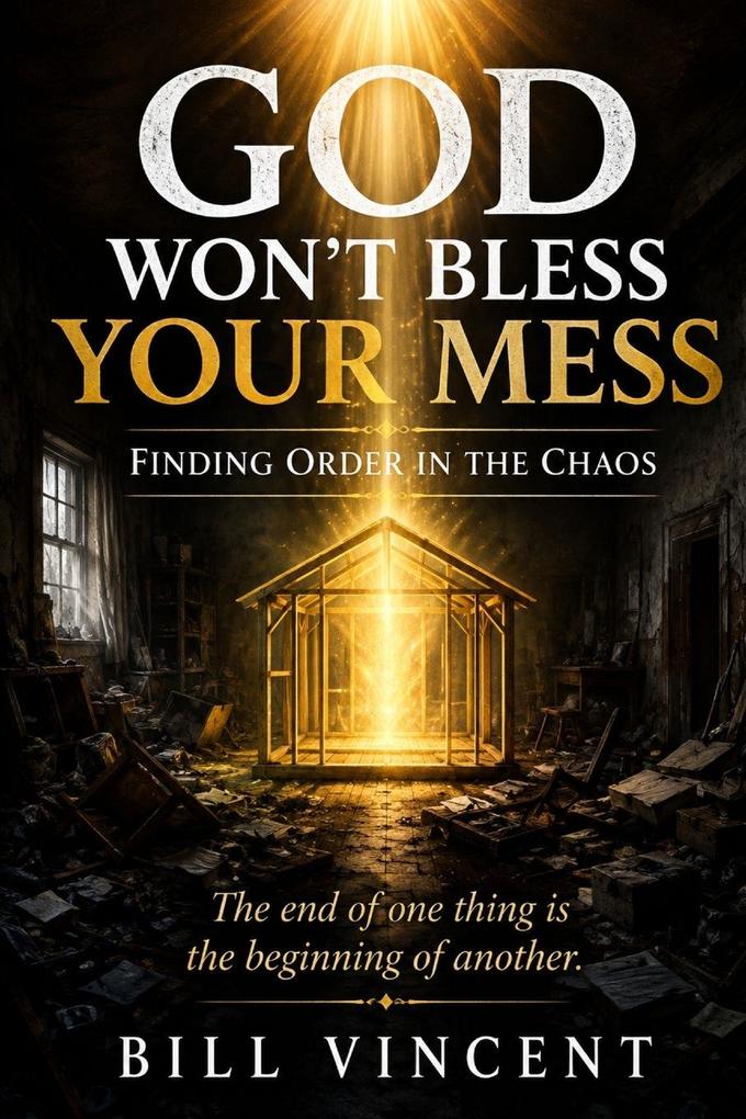 God Won't Bless Your Mess