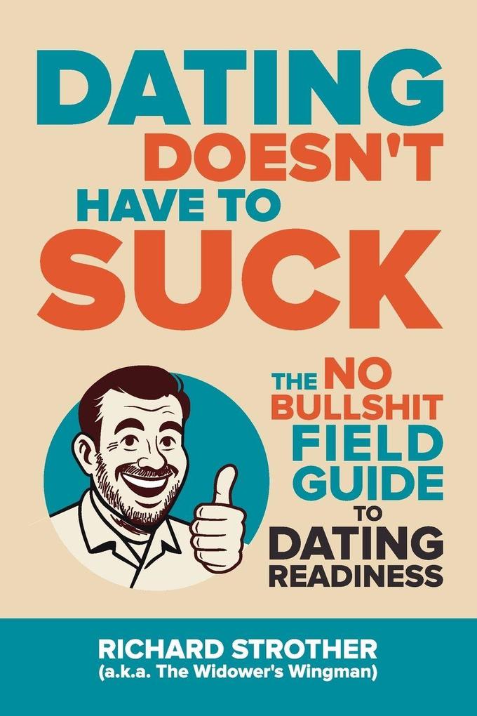 Dating Doesn't Have to Suck