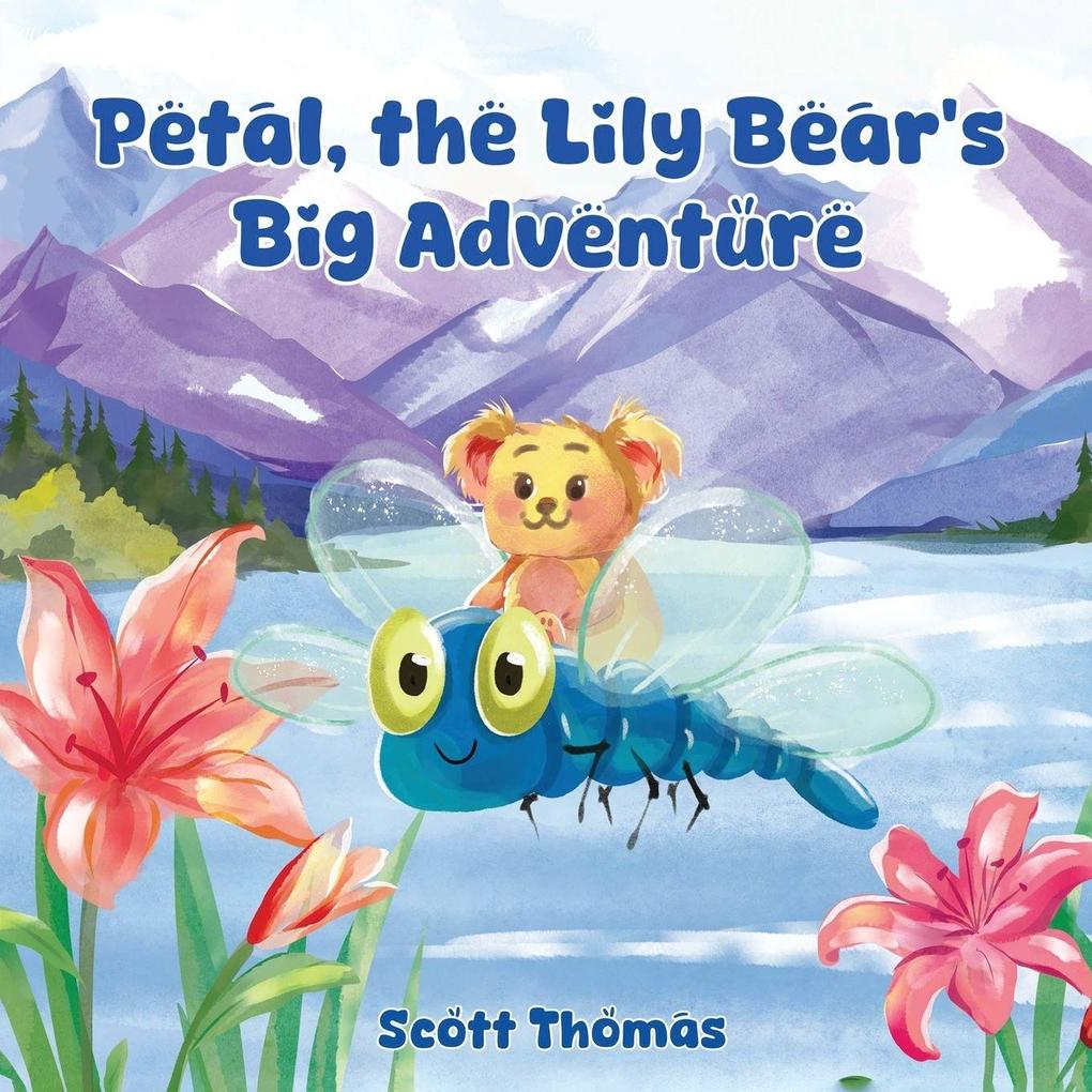 Petal the Lily Bear's Big Adventure