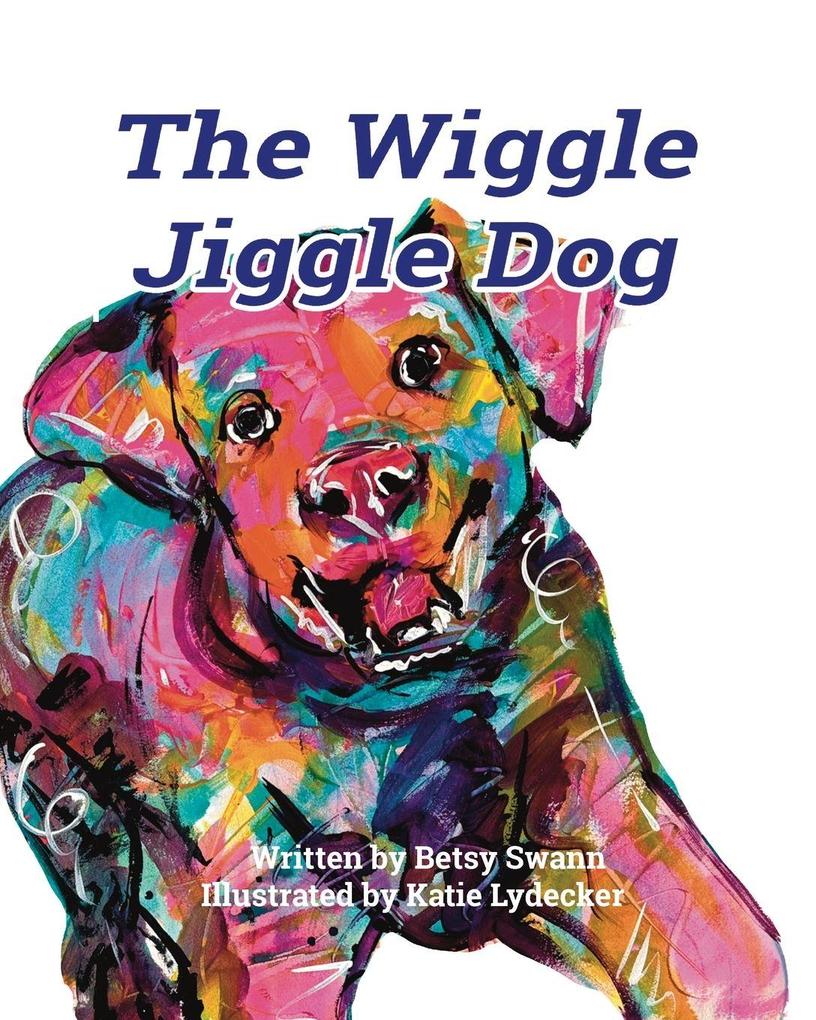 The Wiggle Jiggle Dog