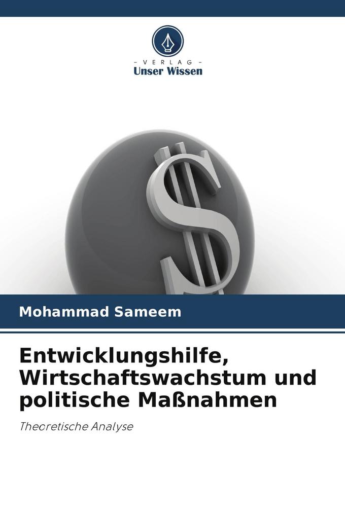 Entwicklungshilfe Wirtschaftswachstum und politische Maßnahmen