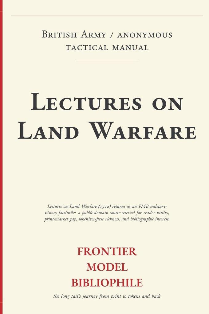 Lectures on Land Warfare