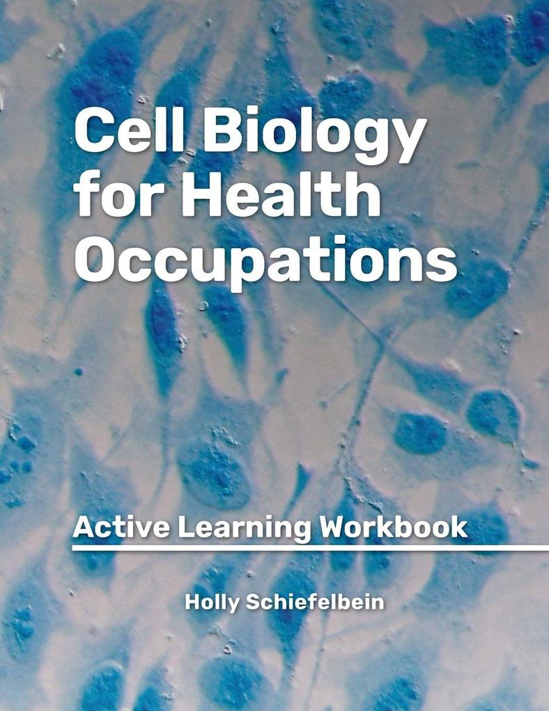 Cell Biology for Health Occupations