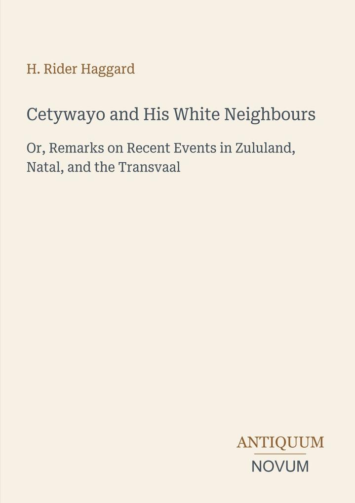 Cetywayo and His White Neighbours