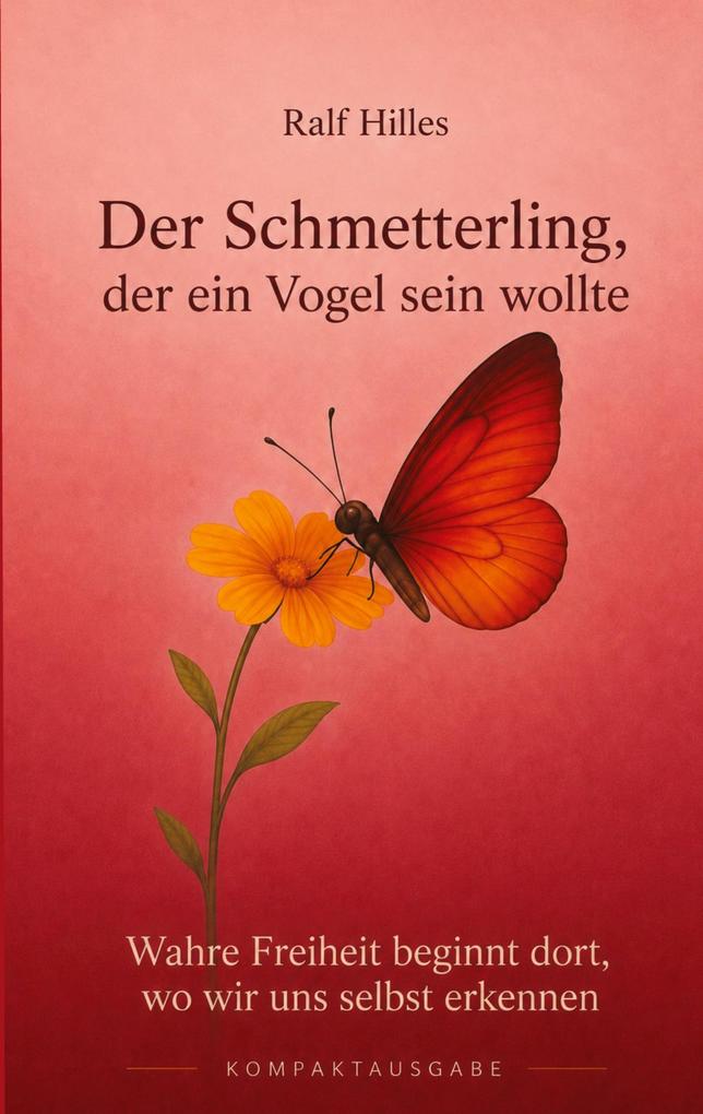 Der Schmetterling der ein Vogel sein wollte