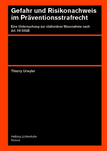 Gefahr und Risikonachweis im Präventionsstrafrecht