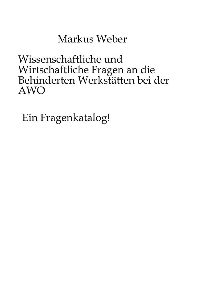 Wissenschaftliche und Wirtschaftliche Fragen an die Behinderten Werkstätten bei der AWO