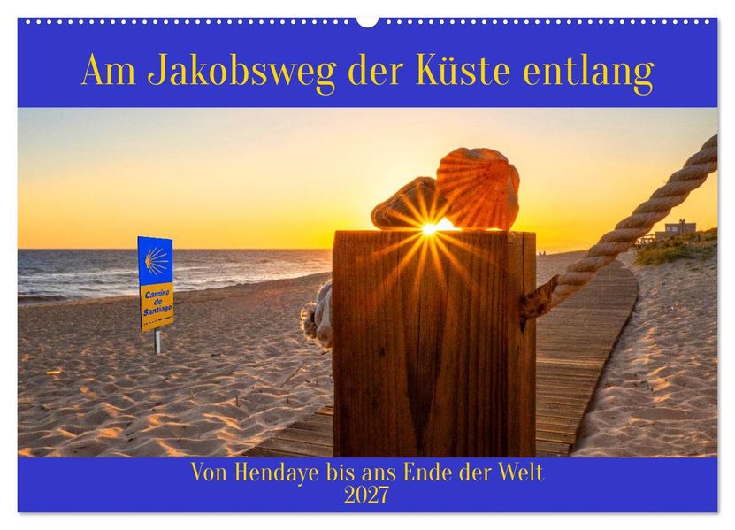 Am Jakobsweg der Küste entlang (Wandkalender 2027 DIN A2 quer) CALVENDO Monatskalender