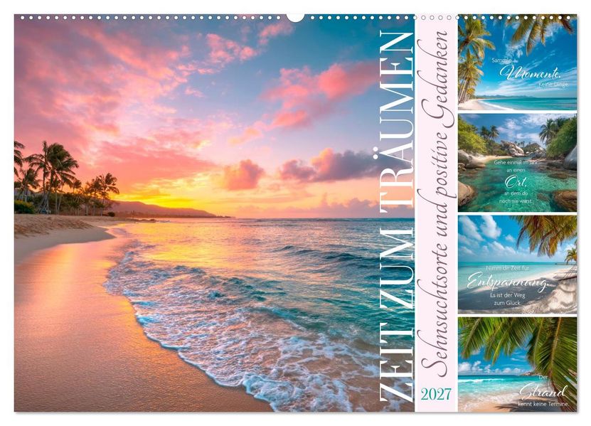 Zeit zum Träumen - Sehnsuchtsorte und positive Gedanken (Wandkalender 2027 DIN A2 quer) CALVENDO Monatskalender
