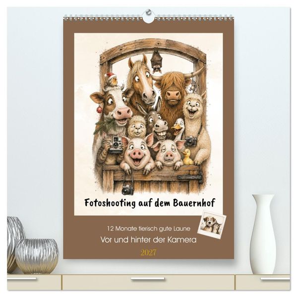 Fotoshooting auf dem Bauernhof (hochwertiger Premium Wandkalender 2027 DIN A2 hoch) Kunstdruck in Hochglanz