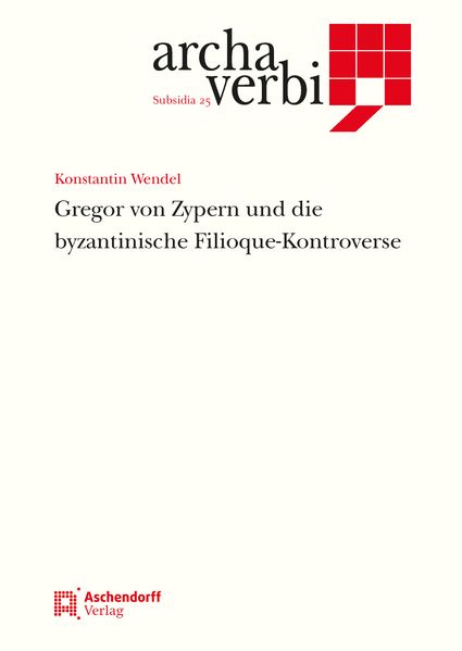 Gregor von Zypern und die byzantinische Filioque-Kontroverse