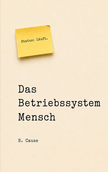 Das Betriebssystem Mensch