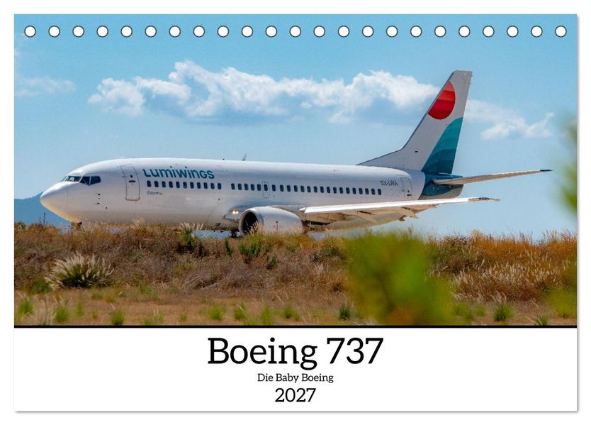 Boeing 737 - Die Baby Boeing (Tischkalender 2027 DIN A5 quer) CALVENDO Monatskalender