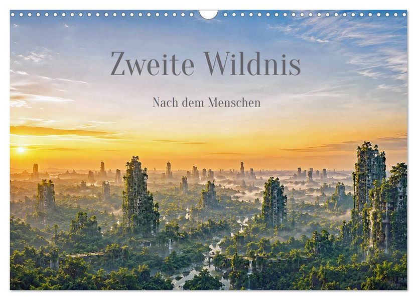 Zweite Wildnis - Nach dem Menschen (Wandkalender 2027 DIN A3 quer) CALVENDO Monatskalender