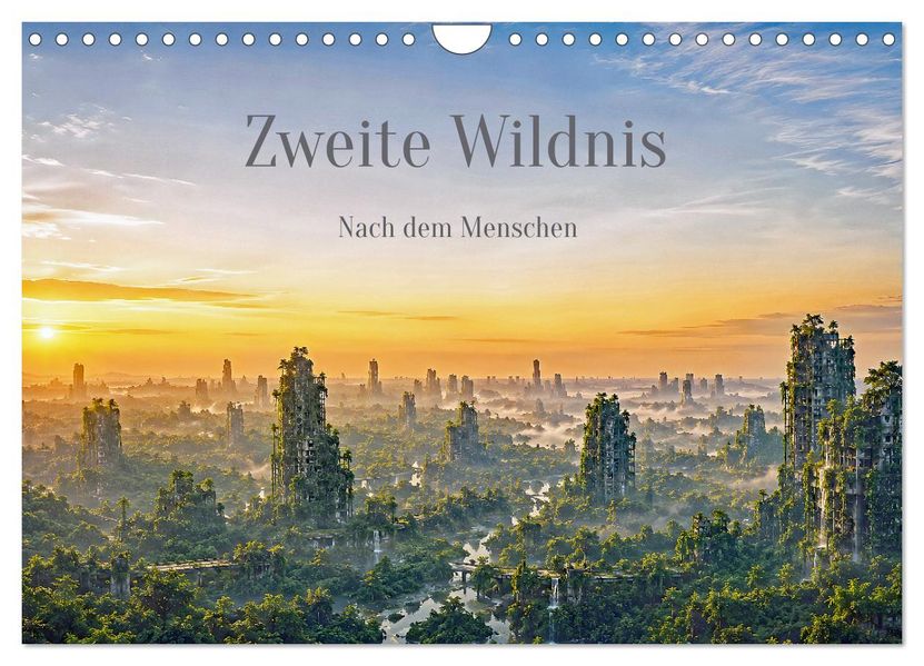 Zweite Wildnis - Nach dem Menschen (Wandkalender 2027 DIN A4 quer) CALVENDO Monatskalender