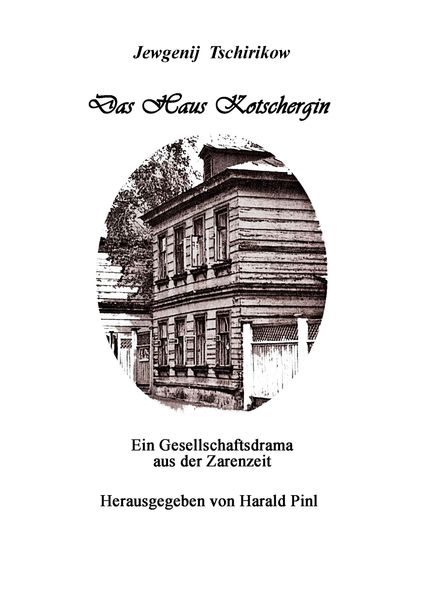 Das Haus Kotschergin