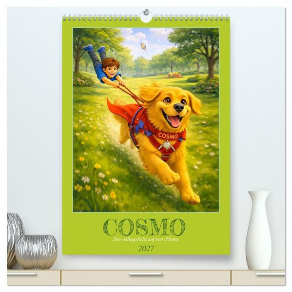 COSMO - Der Alltagsheld auf vier Pfoten (hochwertiger Premium Wandkalender 2027 DIN A2 hoch) Kunstdruck in Hochglanz