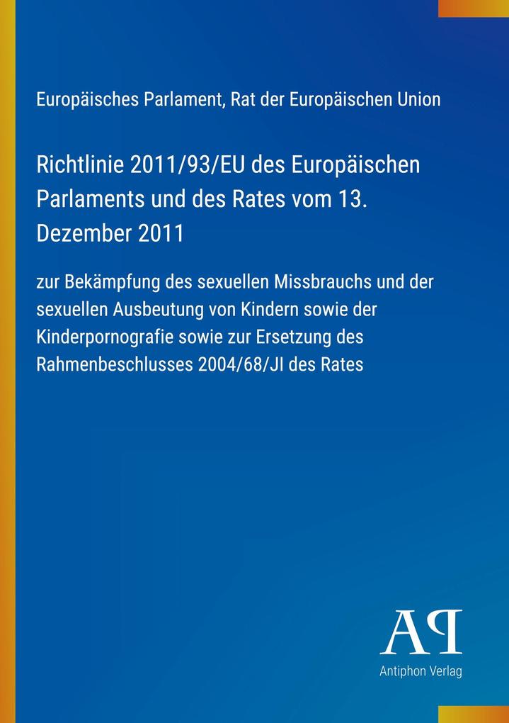 Richtlinie 2011/93/EU des Europäischen Parlaments und des Rates vom 13. Dezember 2011