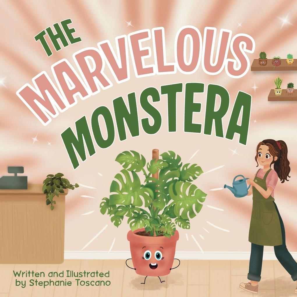 The Marvelous Monstera