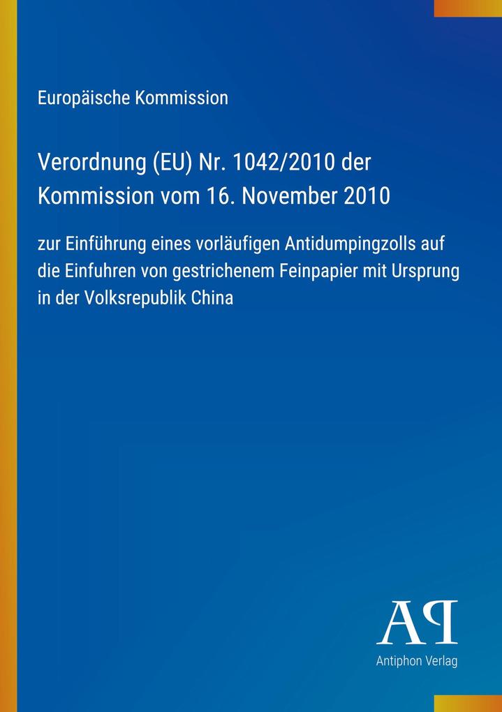 Verordnung (EU) Nr. 1042/2010 der Kommission vom 16. November 2010